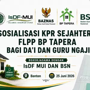 Besok di Lebak, IsDF MUI Jembatani Literasi KPR Sejahtera FLPP untuk Dai dan Guru Ngaji