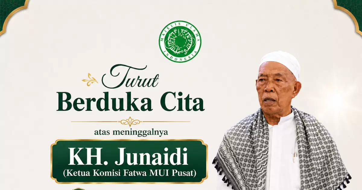 Inna lillahi wa Inna Ilaihi Raji'un, Ketua Komisi Fatwa MUI KH Junaidi Wafat
