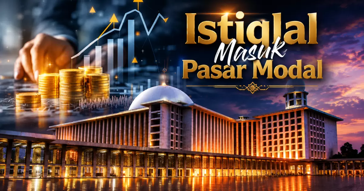 Istiqlal Masuk Pasar Modal: Momentum Baru Wakaf Produktif Indonesia