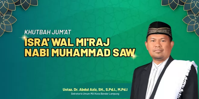 Khutbah Jum’at: Isra’ Wal Mi’raj Nabi Muhammad SAW