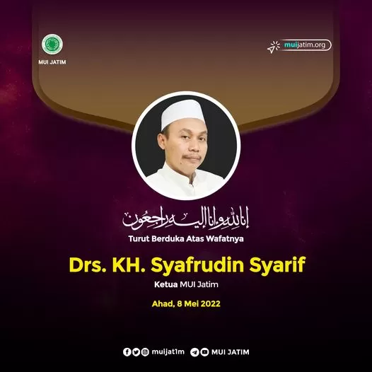 Innalillahi wa Inna Ilaihi Roji’un, KH Syafruddin Syarif Ketua MUI Jatim Wafat