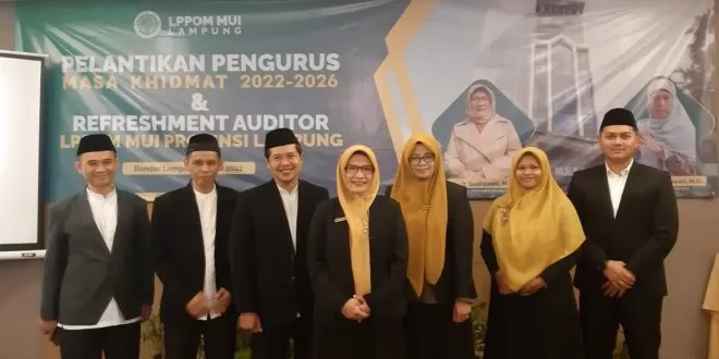 Resmi Dilantik, Inilah Kepengurusan LPPOM MUI Lampung Masa Khidmah 2022-2026