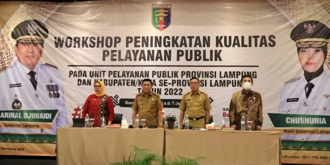 Workshop Peningkatan Kualitas Pelayanan Publik, Gubernur Arinal Minta Pelayanan yang Lebih baik, Cepat, Murah dan Sederhana