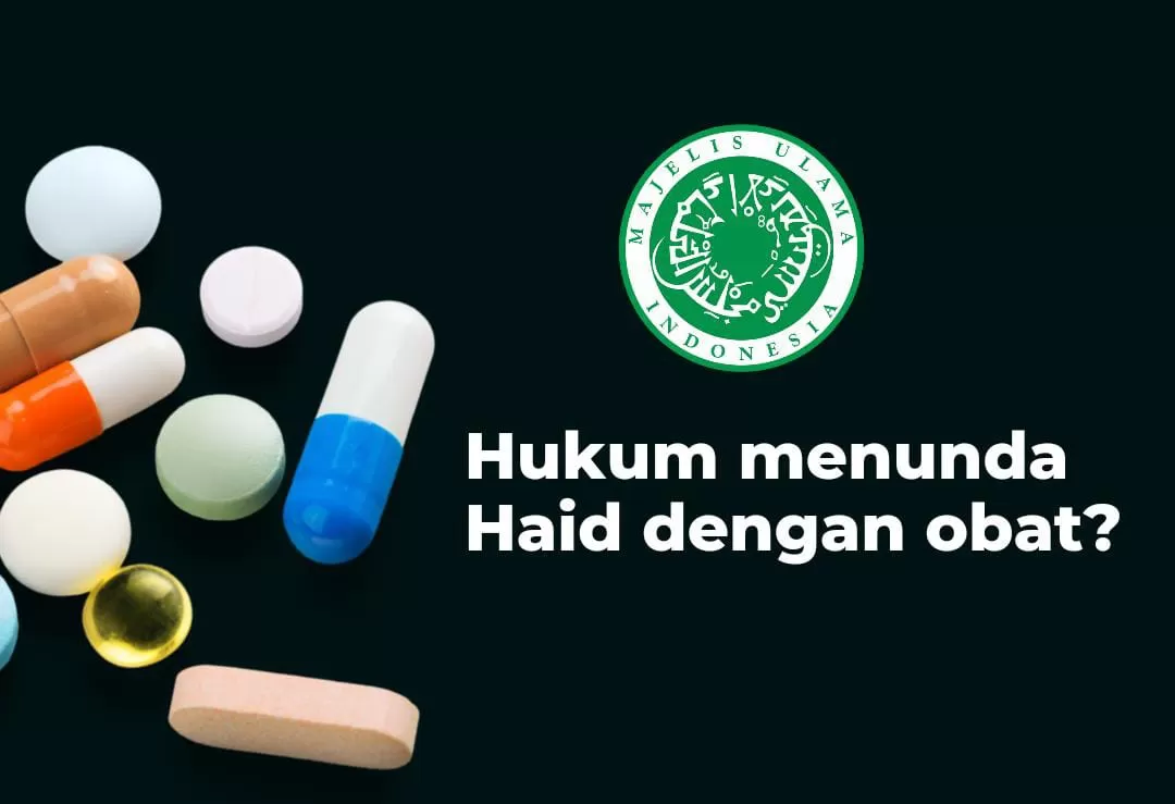 Konsumsi Obat Penunda Haid Agar Bisa Puasa Ramadhan Penuh, Apa Hukumnya?