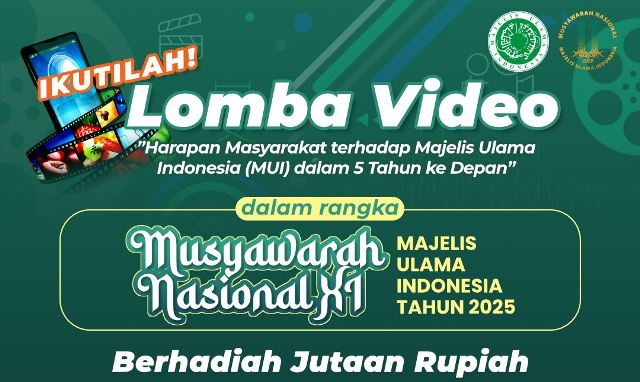 Berhadiah Jutaan Rupiah! MUI Gelar Lomba Video dalam Rangka Musyawarah Nasional XI
