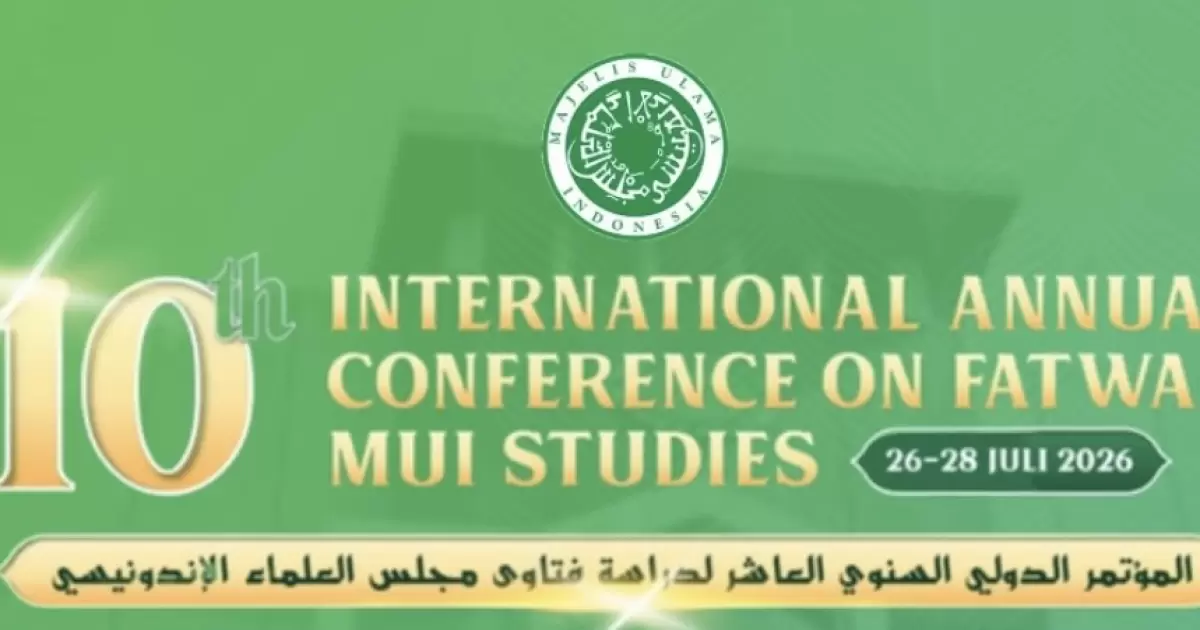 International Conference on Fatwa MUI Studies 2026 Kaji Lima Bidang Mulai Ekonomi Syariah sampai Halal