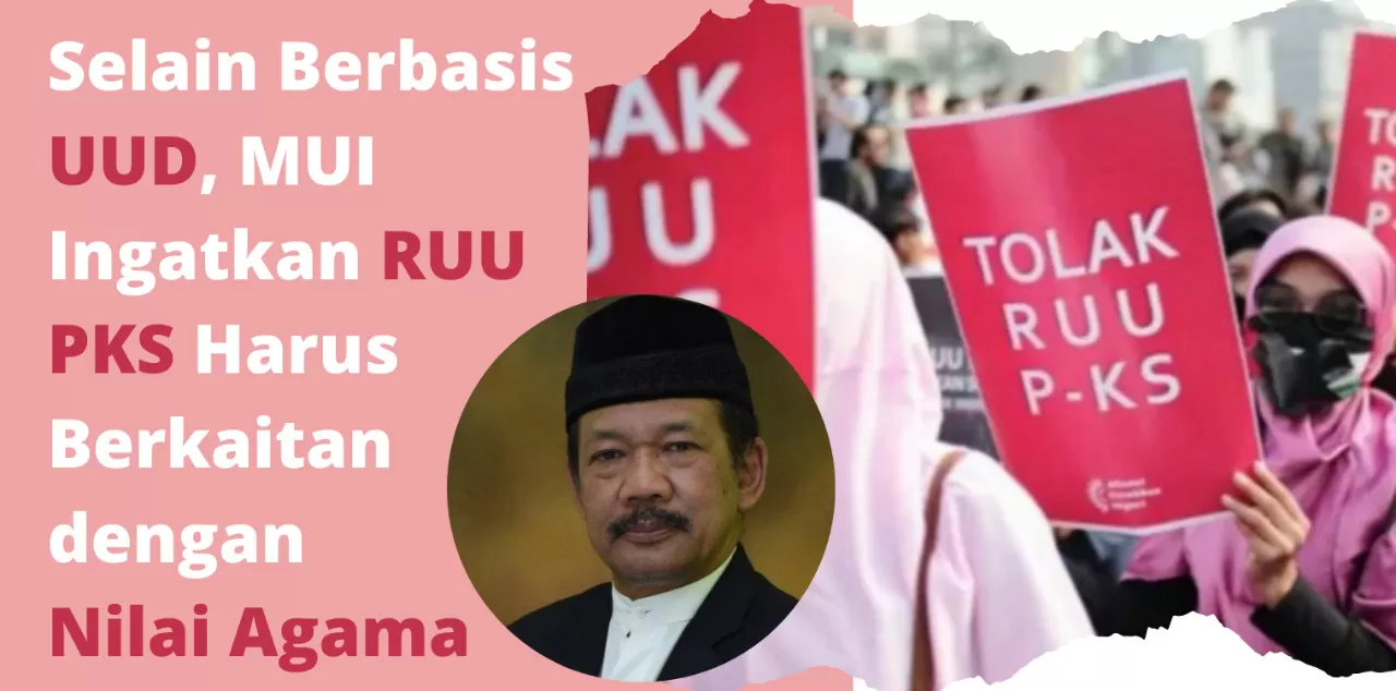Selain Berbasis UUD, MUI Ingatkan RUU PKS Harus Berkaitan dengan Nilai Agama