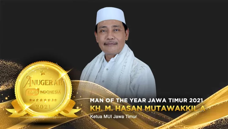 Man of The Year Jatim 2021 KH Moh Hasan Mutawakkil Alallah: Pasang Badan untuk Vaksin Halal