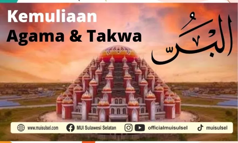 GORESAN HATI: Inilah Kemuliaan Agama dan Takwa