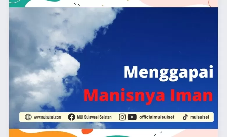 GORESAN PAGI: Mencintai karena Allah Swt Adalah Pencapaian Manisnya Iman
