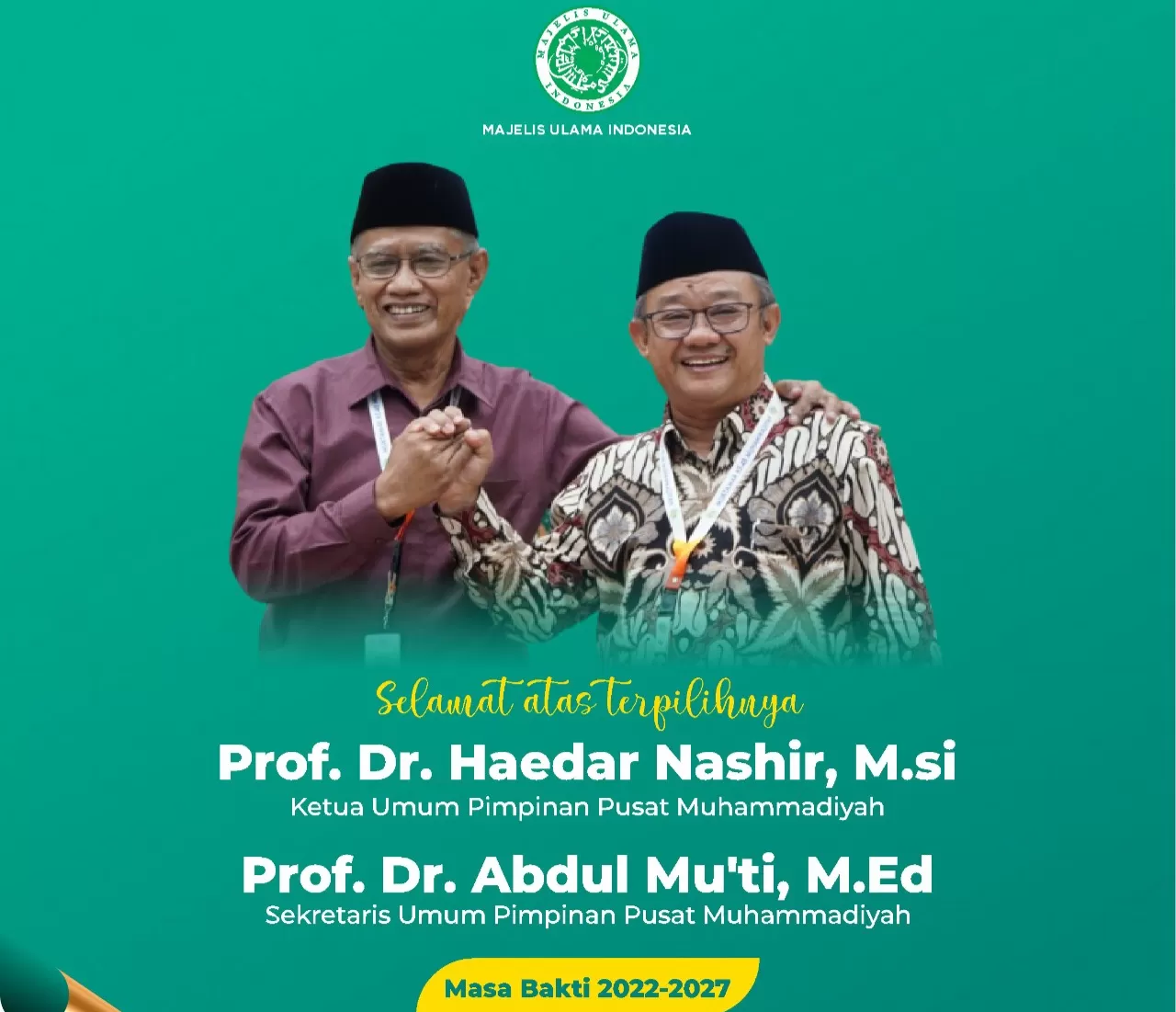 MUI Ucapkan Selamat Atas Terpilihnya Kembali Prof Haedar Nashir dan Abdul Muti Nakhodai Muhammadiyah