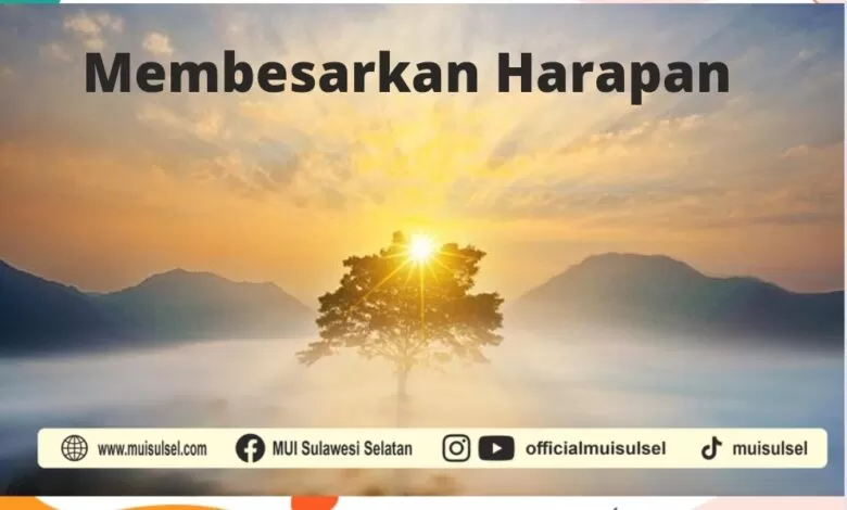 GORESAN PAGI: Contoh Pengutamaan Membesarkan Harapan