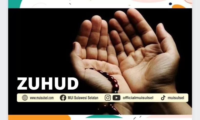 GORESAN PAGI: Keutamaan Zuhud