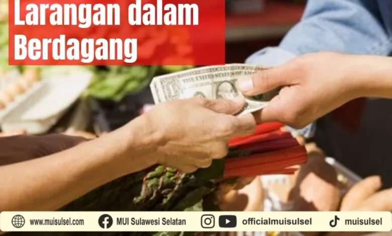 Beberapa Larangan Rasulullah dalam Berdagang