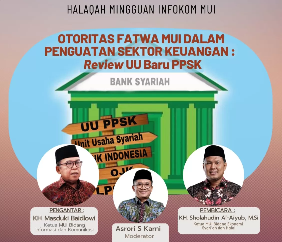 Halaqah Mingguan Infokom MUI, Kiai Aiyub: Undang-Undang PPSK Dapat Berdampak Positif bagi Ekonomi