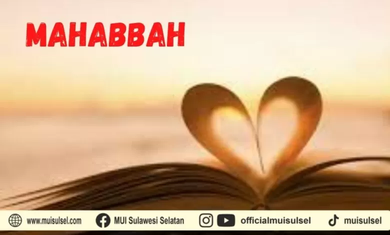 MAHABBAH; Cinta Hakiki