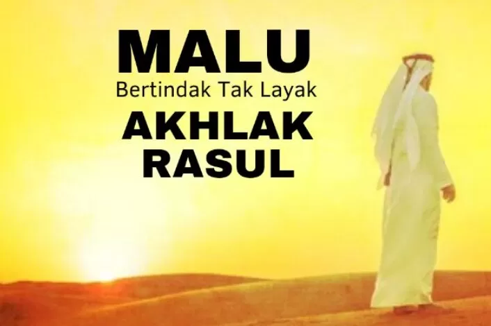 GORESAN PAGI: Malu Bertindak Tak Layak, Akhlak Para Rasul